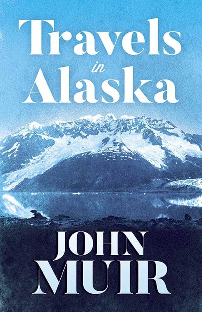 Cover: 9780486816722 | Travels in Alaska | John Muir | Taschenbuch | Kartoniert / Broschiert