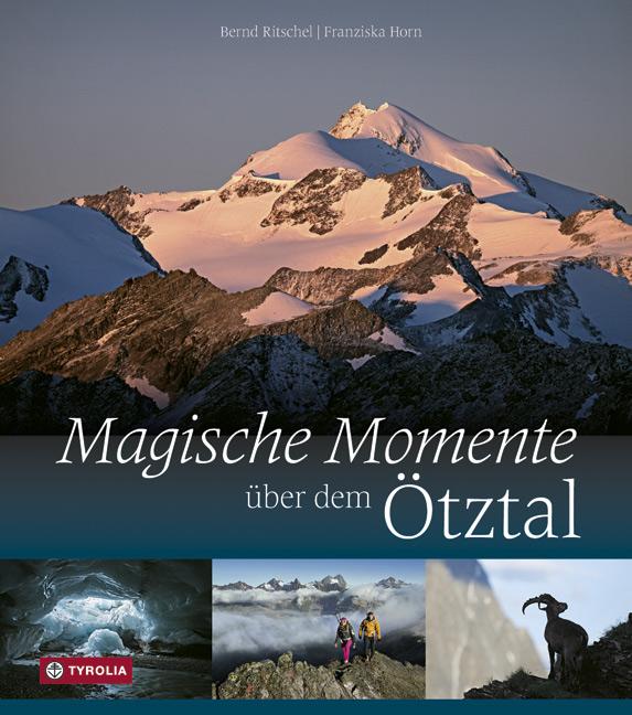 Cover: 9783702234430 | Magische Momente über dem Ötztal | Traumziele für das Bergjahr | Horn