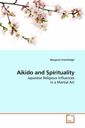 Cover: 9783639222982 | Aikido and Spirituality | Margaret Greenhalgh | Taschenbuch | Englisch