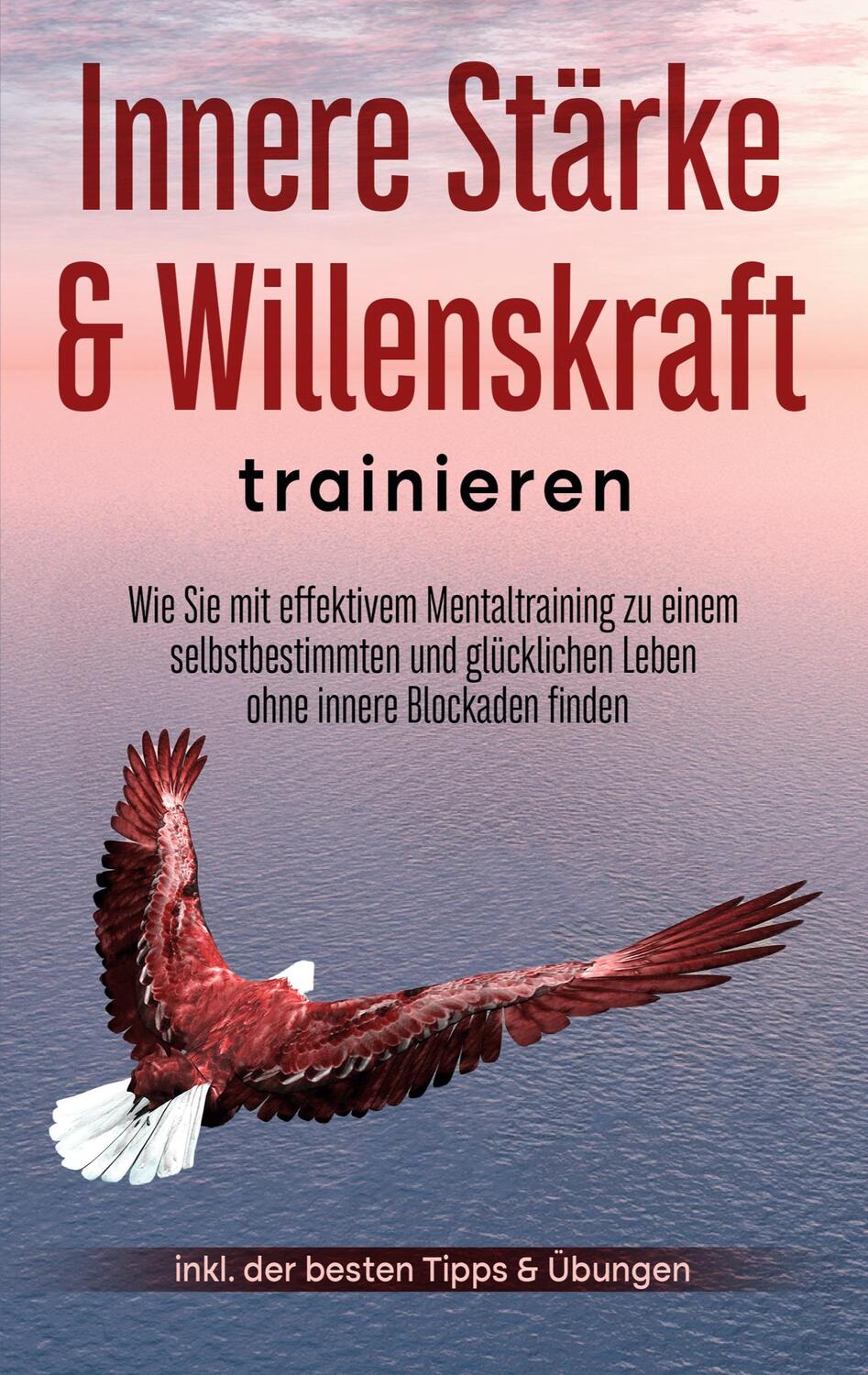 Cover: 9783756221295 | Innere Stärke & Willenskraft trainieren | Cornelius Berger | Buch
