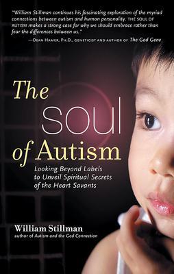 Cover: 9781601630056 | The Soul of Autism: Looking Beyond Labels to Unveil Spiritual...