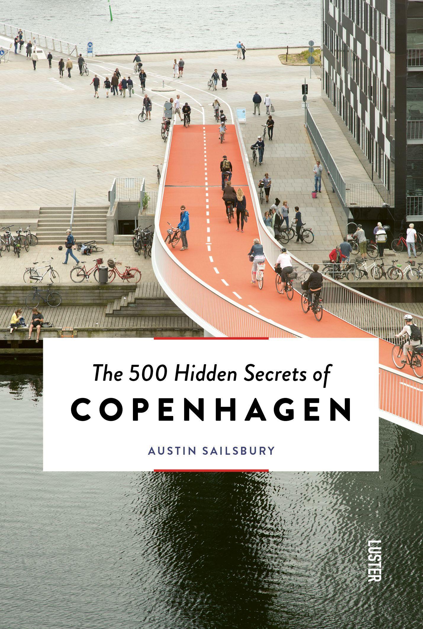 Cover: 9789460583049 | The 500 Hidden Secrets of Copenhagen - Updated and Revised | Sailsbury