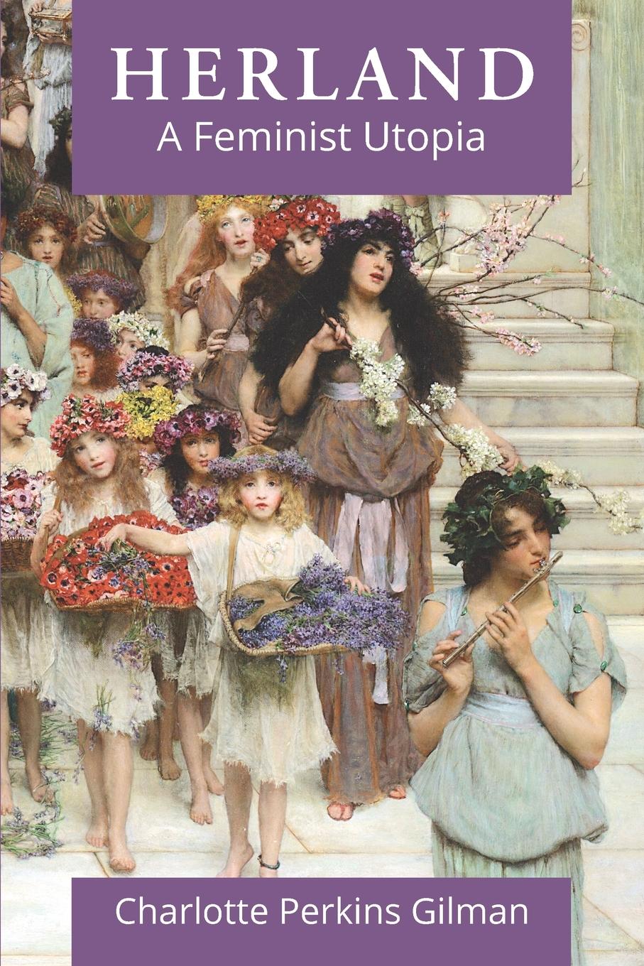 Cover: 9781434105707 | Herland | A Feminist Utopia | Charlotte Perkins Gilman | Taschenbuch