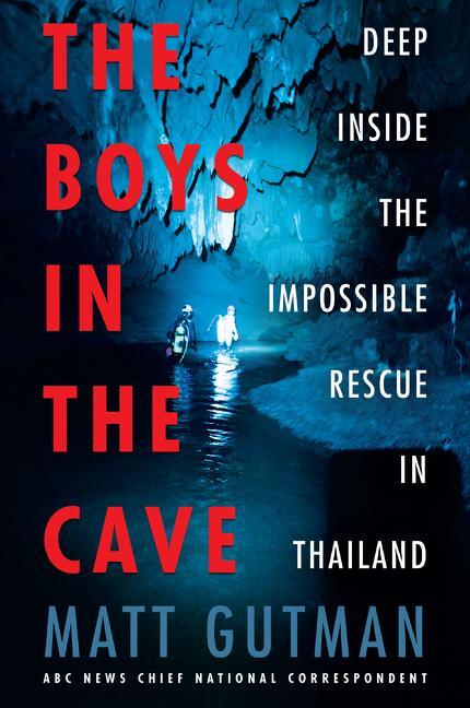 Cover: 9780062909923 | The Boys in the Cave | Deep Inside the Impossible Rescue in Thailand