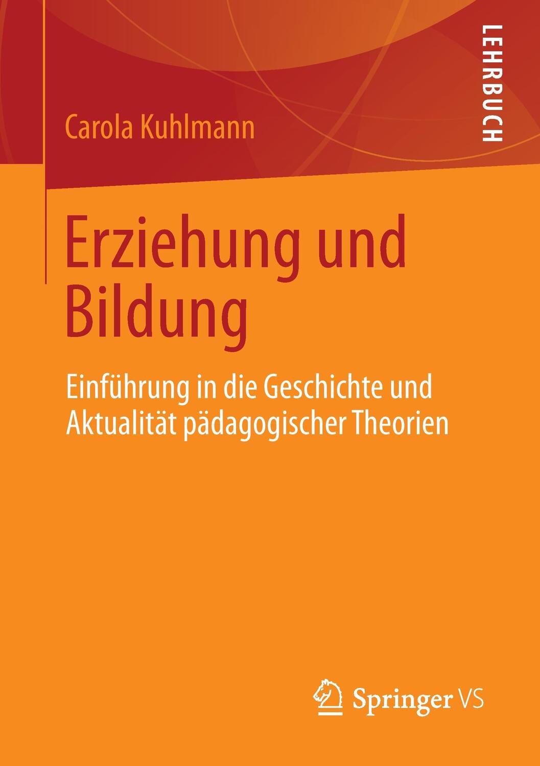 Cover: 9783531193861 | Erziehung und Bildung | Carola Kuhlmann | Taschenbuch | Paperback