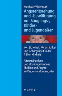 Cover: 9783932386893 | Angstentstehung und -bewältigung im Säuglings-, Kindes- und...