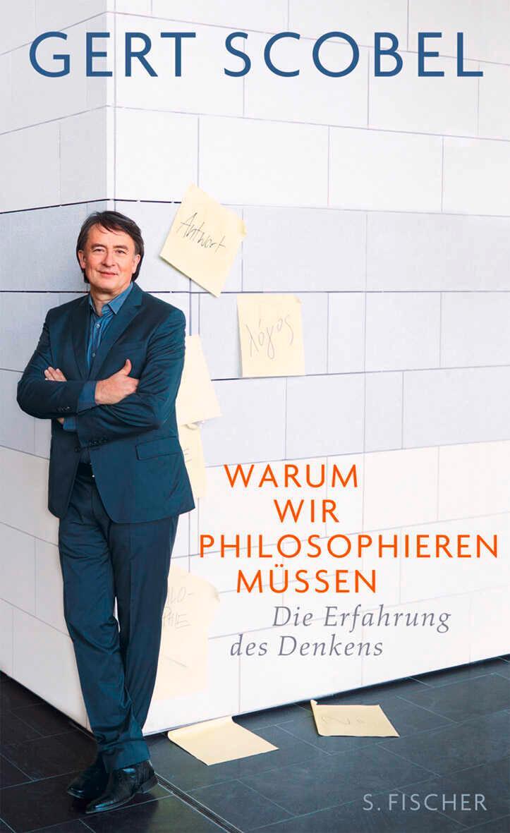 Cover: 9783100702159 | Warum wir philosophieren müssen | Die Erfahrung des Denkens | Scobel