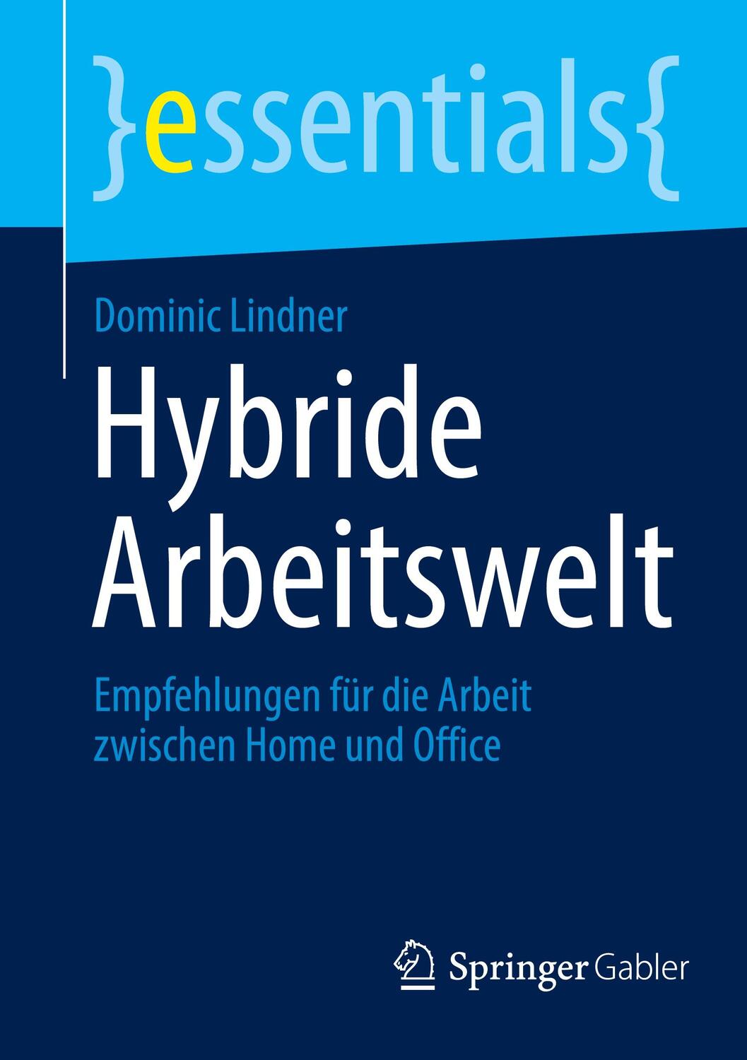 Cover: 9783658373177 | Hybride Arbeitswelt | Dominic Lindner | Taschenbuch | X | Deutsch