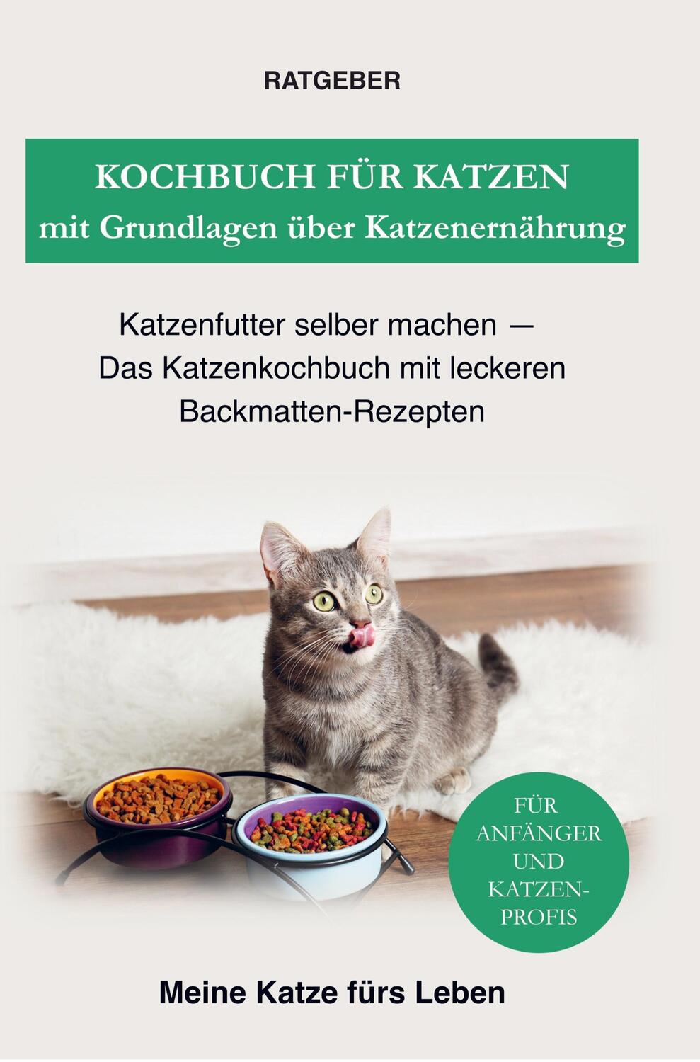 Cover: 9789403627496 | Kochbuch für Katzen mit Grundlagen über Katzenernährung | Ratgeber