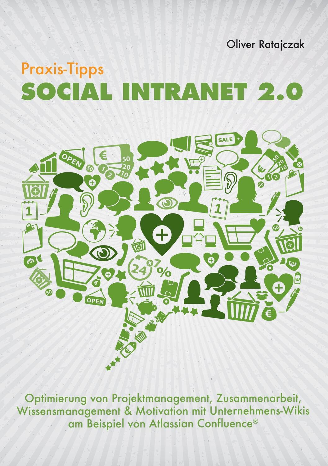 Cover: 9783839131701 | Praxis-Tipps Social Intranet 2.0 | Oliver Ratajczak | Taschenbuch