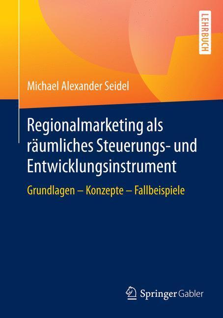 Cover: 9783658106720 | Regionalmarketing als räumliches Steuerungs- und...