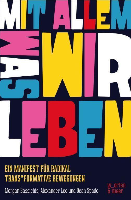 Cover: 9783945644256 | Mit allem was wir leben! | Dean Spade (u. a.) | Taschenbuch | Deutsch