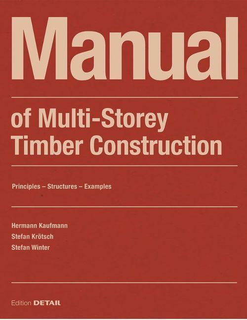 Cover: 9783955535810 | Manual of Multistorey Timber Construction | Hermann Kaufmann (u. a.)