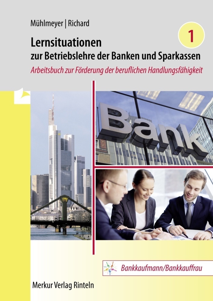 Cover: 9783812018562 | Lernsituationen zur Betriebslehre der Banken und Sparkassen Band 1....