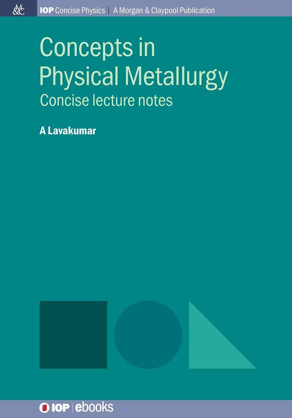 Cover: 9781681744728 | Concepts in Physical Metallurgy | Avala Lavakumar | Taschenbuch | 2017