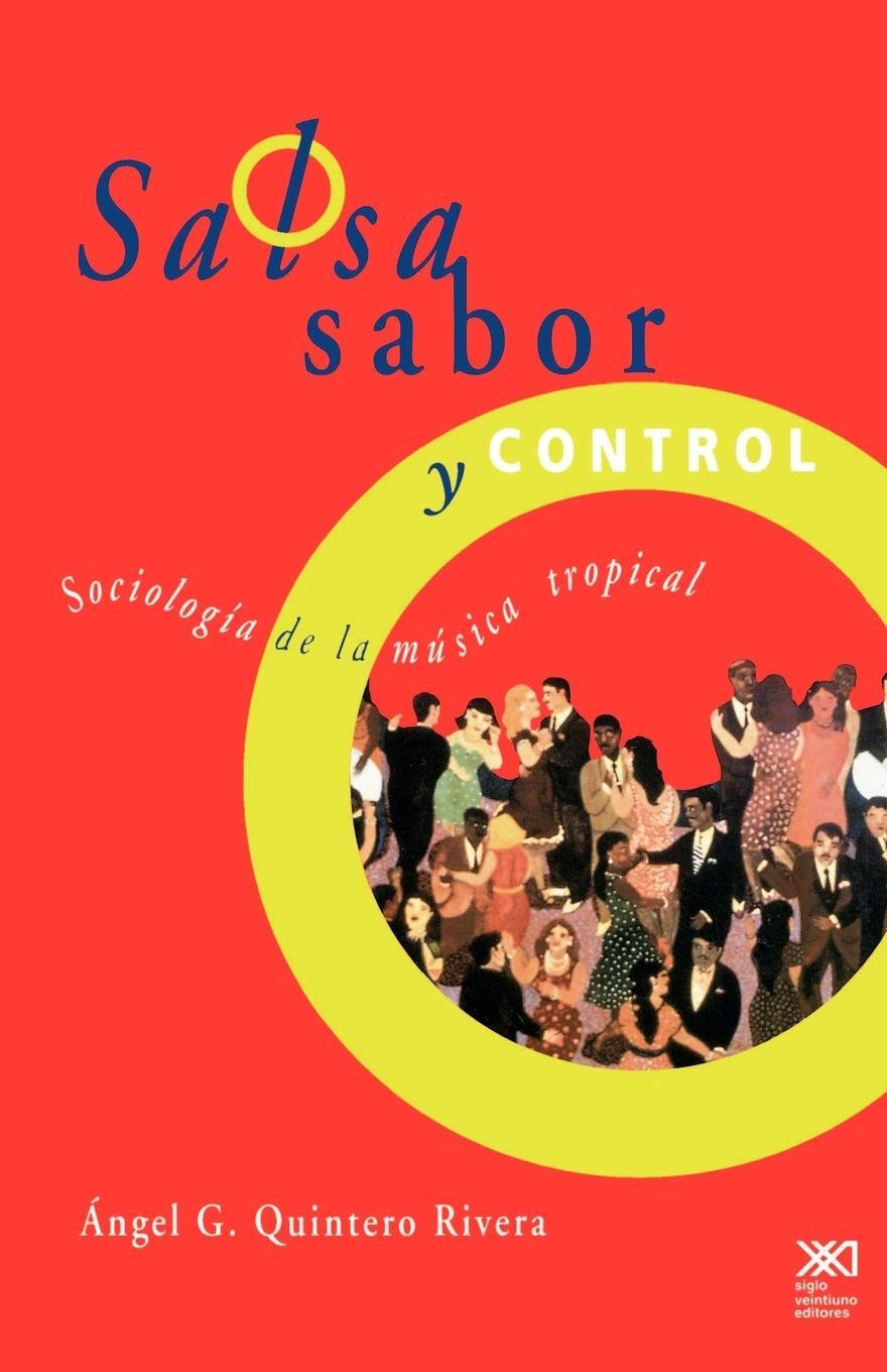Cover: 9789682321498 | Salsa, Sabor y Control! Sociologia de La Musica Tropical | Rivera