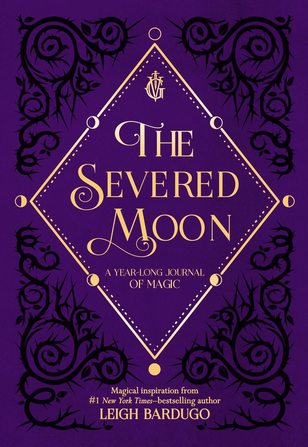 Cover: 9781250207746 | The Severed Moon | A Year-Long Journal of Magic | Leigh Bardugo | Buch