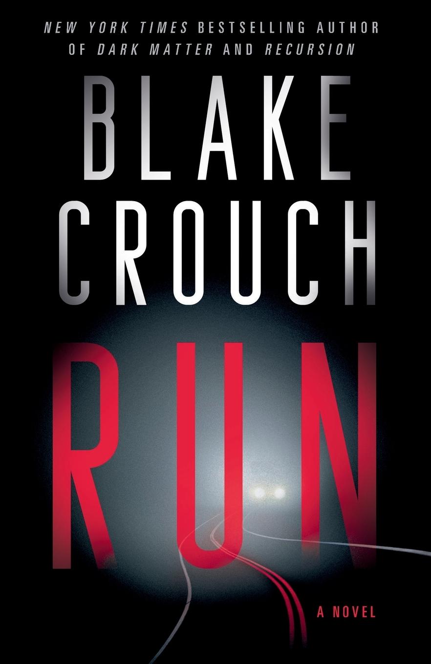 Cover: 9780593874790 | Run | A Novel | Blake Crouch | Taschenbuch | Englisch | 2024