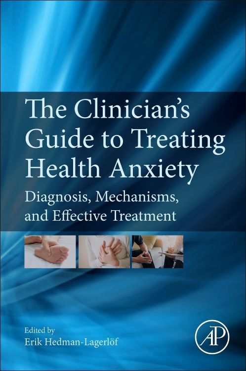 Cover: 9780128118061 | The Clinician's Guide to Treating Health Anxiety | Hedman-Lagerlöf