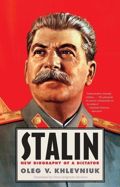 Cover: 9780300219784 | Stalin | New Biography of a Dictator | Oleg Khlevniuk | Taschenbuch