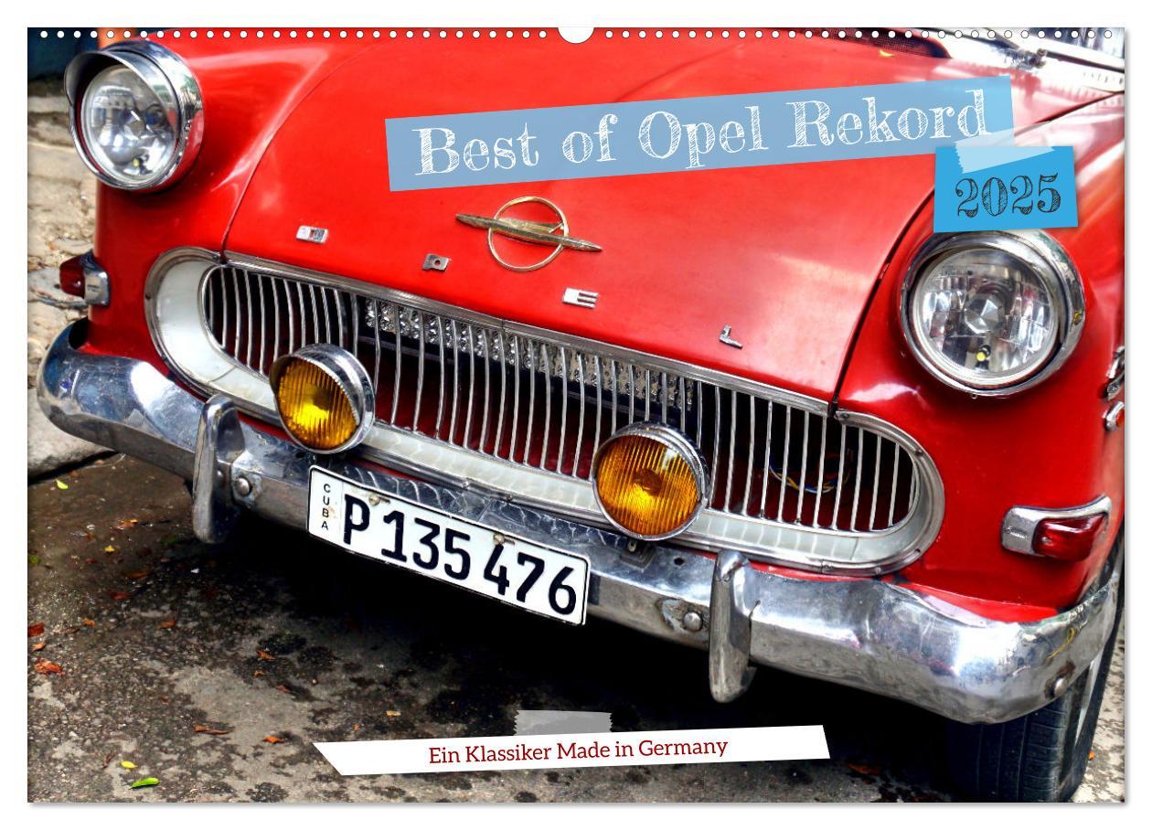 Cover: 9783383902123 | Best of Opel Rekord - Ein Klassiker Made in Germany (Wandkalender...