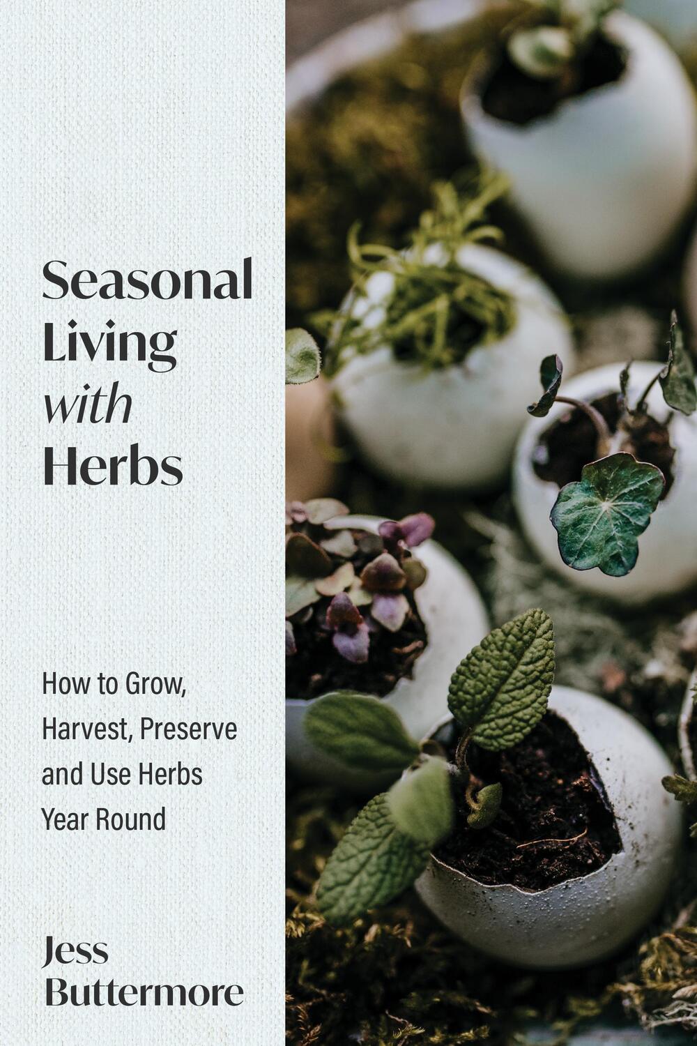 Cover: 9781684813537 | Seasonal Living with Herbs | Jess Buttermore | Buch | Englisch | 2024
