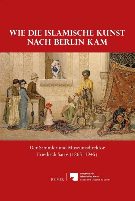 Cover: 9783496015444 | Wie die islamische Kunst nach Berlin kam | Fuhrmann | Buch | 160 S.