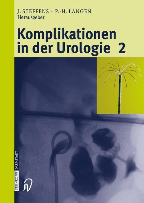 Cover: 9783798515437 | Komplikationen in der Urologie 2 | Band 2 | J. Steffens (u. a.) | Buch