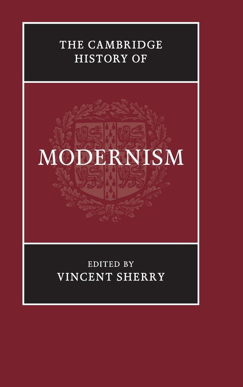 Cover: 9781107034693 | The Cambridge History of Modernism | Vincent Sherry | Buch | Englisch