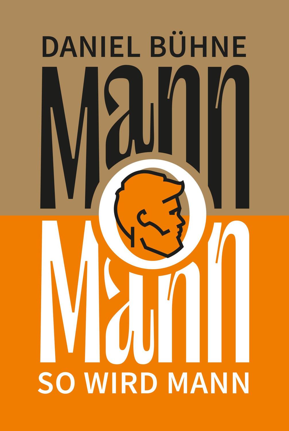 Cover: 9783866994263 | Mann o Mann | So wird Mann | Daniel Bühne | Taschenbuch | 128 S.