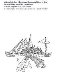 Cover: 9783957730107 | Altstadtplatten. »Komplexe Rekonstruktion« in den Innenstädten von...