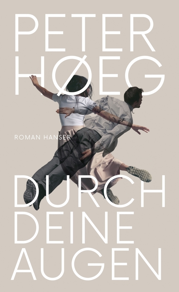 Cover: 9783446261686 | Durch deine Augen | Roman | Peter Høeg | Buch | 336 S. | Deutsch