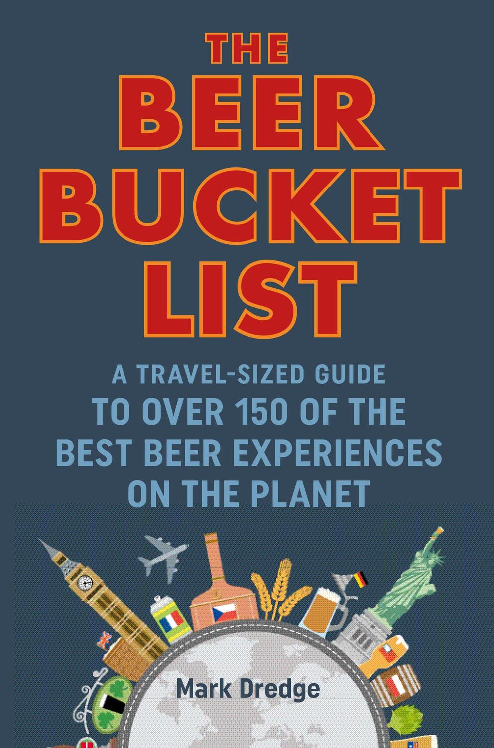 Cover: 9781911026983 | The Beer Bucket List | Mark Dredge | Buch | Englisch | 2019
