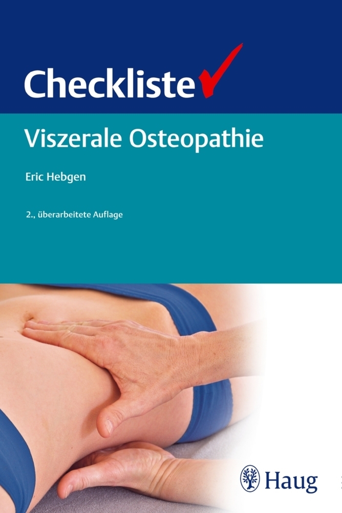 Cover: 9783830477556 | Checkliste Viszerale Osteopathie | Eric Hebgen | Taschenbuch | 392 S.