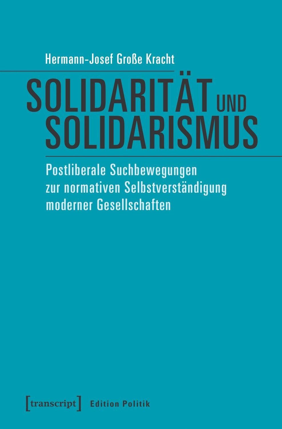 Cover: 9783837641813 | Solidarität und Solidarismus | Hermann-Josef Große Kracht | Buch