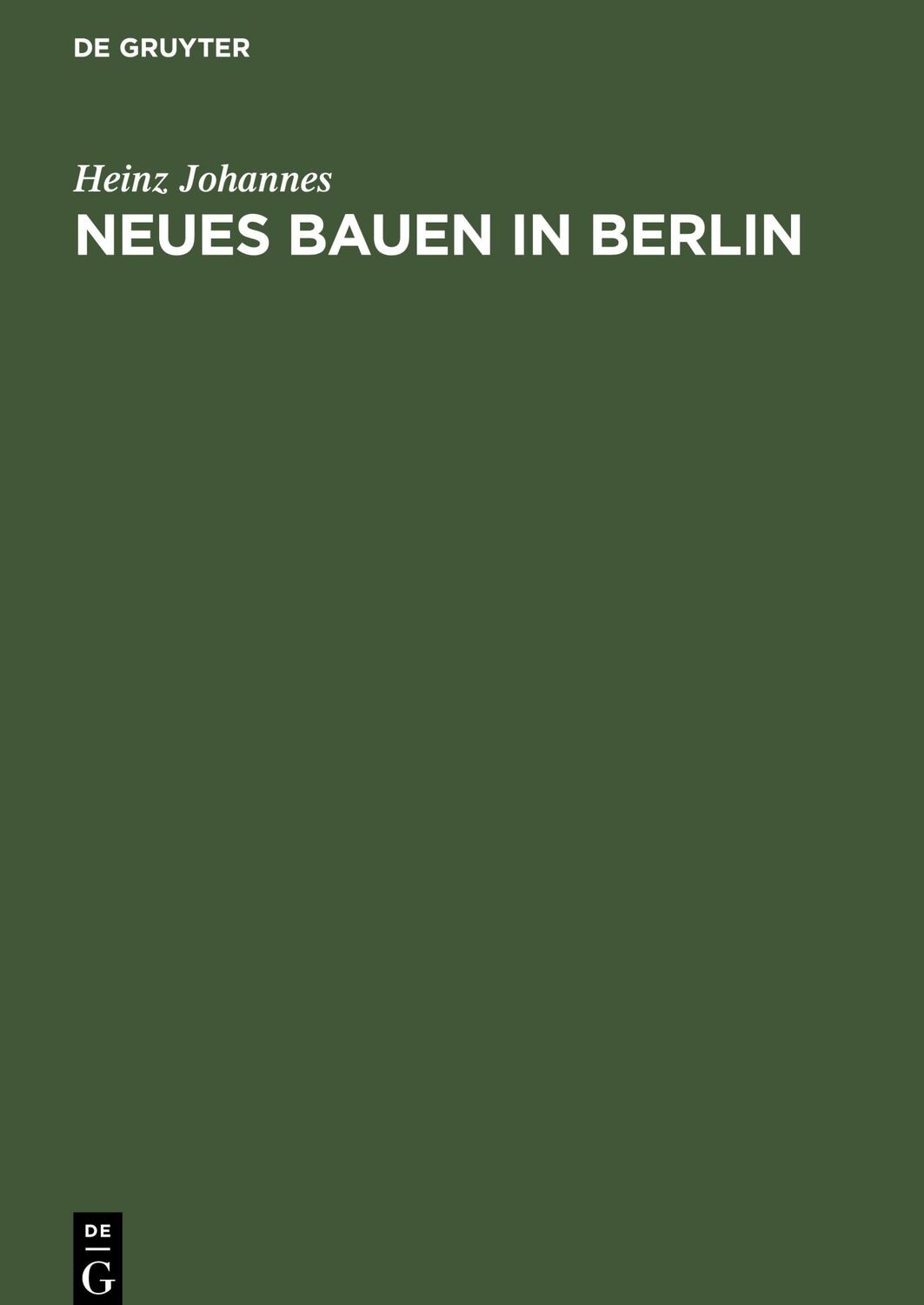 Cover: 9783112636114 | Neues Bauen in Berlin | Ein Führer mit 168 Billldern | Heinz Johannes