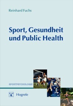 Cover: 9783801717223 | Sport, Gesundheit und Public Health | Reinhard Fuchs | Taschenbuch | X