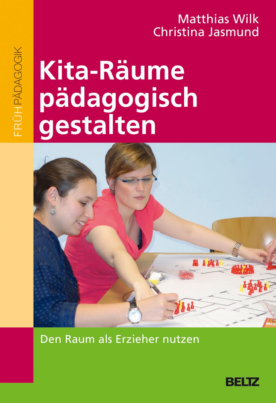 Cover: 9783407257055 | Kita-Räume pädagogisch gestalten | Den Raum als Erzieher nutzen | Buch