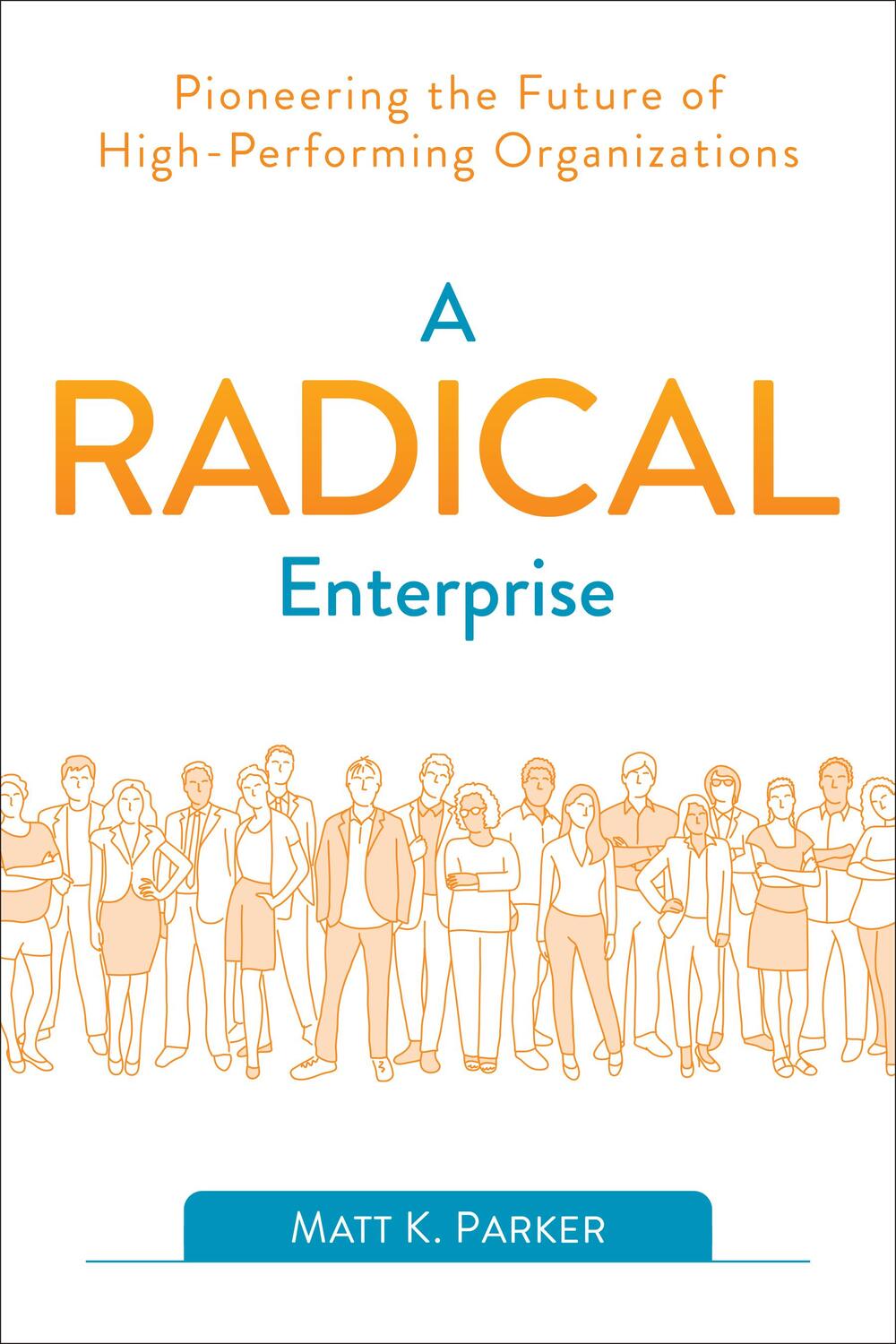 Cover: 9781950508006 | A Radical Enterprise | Matt K. Parker | Taschenbuch | Englisch | 2022