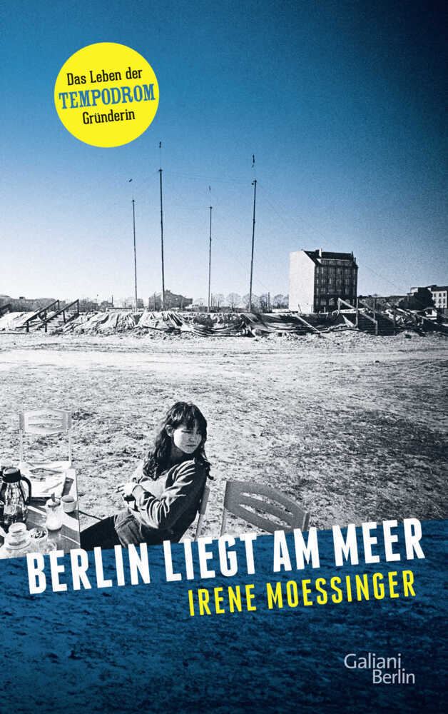 Cover: 9783869711607 | Berlin liegt am Meer | Das Leben der Tempodrom Gründerin | Moessinger