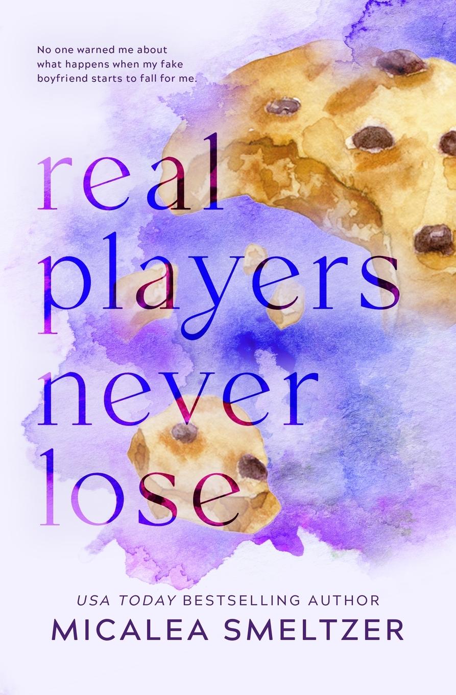 Cover: 9781087949840 | Real Players Never Lose - Special Edition | Micalea Smeltzer | Buch