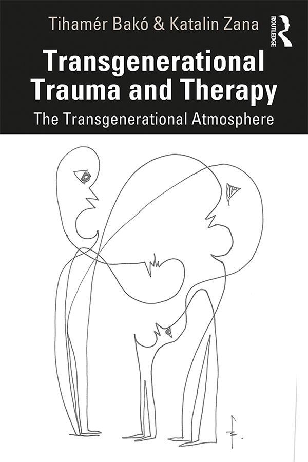 Cover: 9780367859312 | Transgenerational Trauma and Therapy | Tihamer Bako (u. a.) | Buch