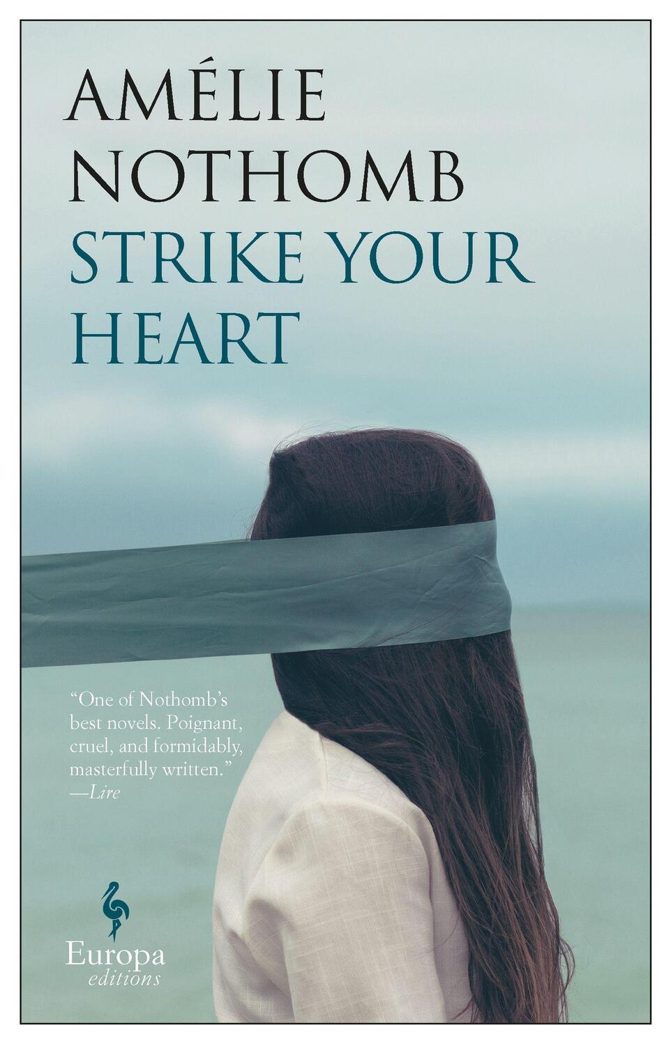 Cover: 9781609454852 | Strike Your Heart | Amelie Nothomb | Taschenbuch | Englisch | 2018