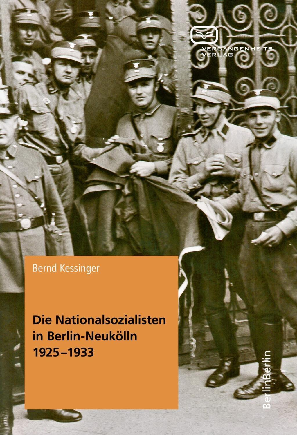 Cover: 9783864081552 | Die Nationalsozialisten in Berlin-Neukölln 1925-1933 | Bernd Kessinger