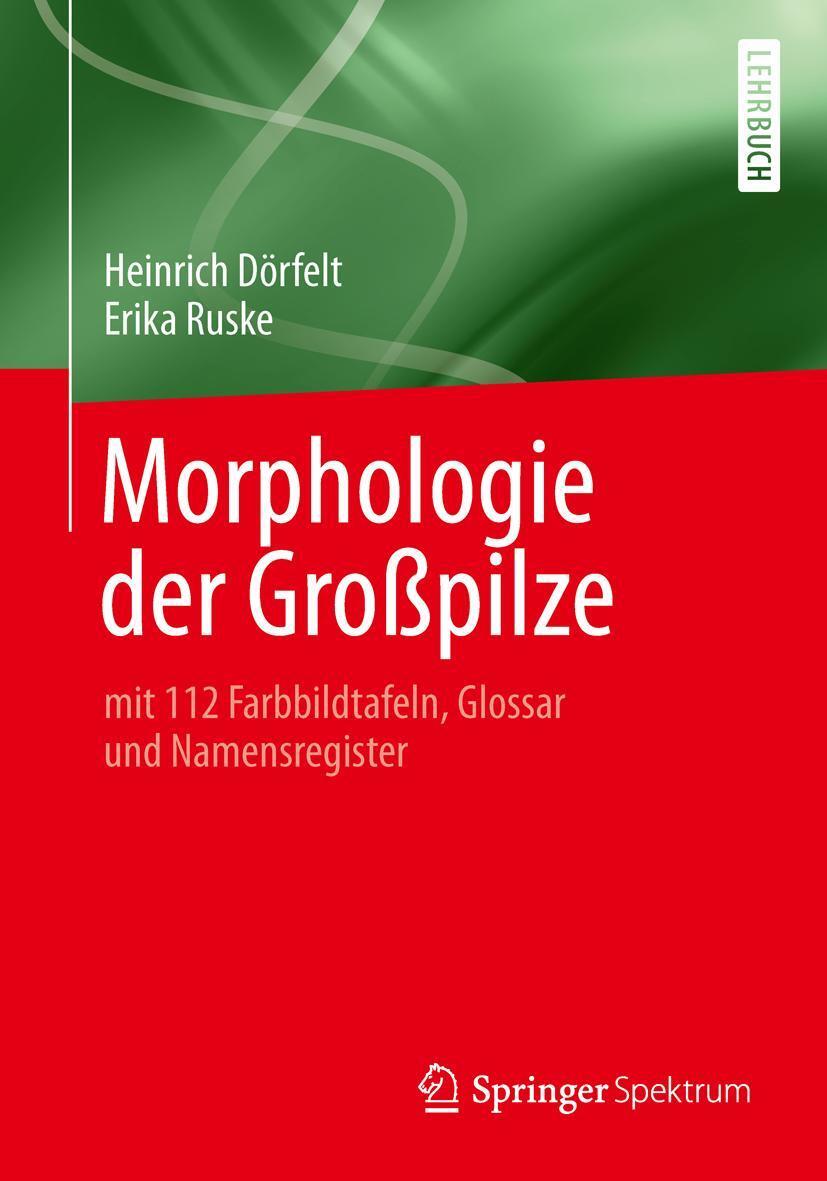 Cover: 9783642417801 | Morphologie der Großpilze | Heinrich Dörfelt (u. a.) | Taschenbuch
