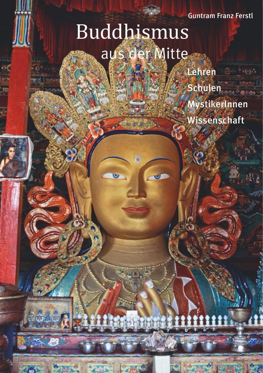 Cover: 9783741221712 | Buddhismus aus der Mitte | Guntram Franz Ferstl | Taschenbuch