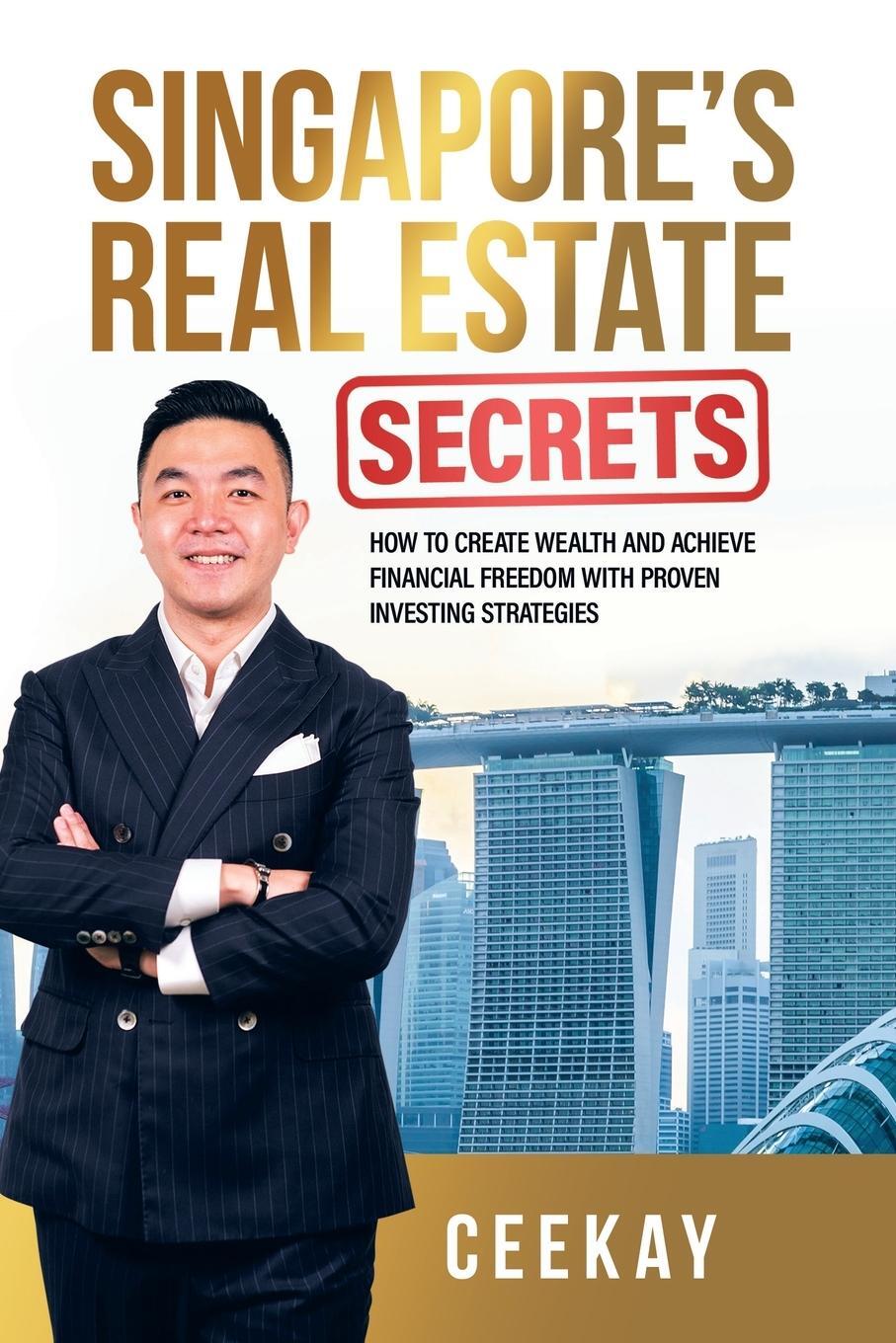 Cover: 9781543772081 | Singapore's Real Estate Secrets | Ceekay | Taschenbuch | Paperback