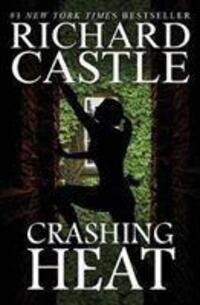 Cover: 9781789095548 | Crashing Heat (Castle) | Richard Castle | Taschenbuch | Nikki Heat