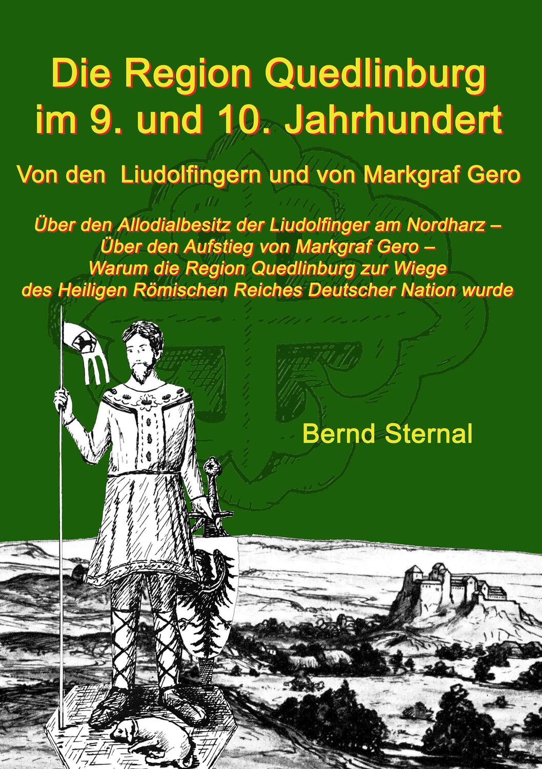Cover: 9783735719720 | Die Region Quedlinburg im 9. und 10. Jahrhundert | Bernd Sternal