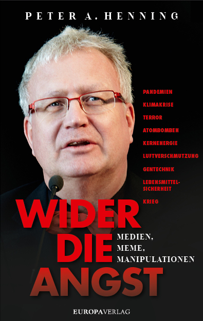 Cover: 9783958904729 | Wider die Angst | Medien, Meme, Manipulationen | Peter A. Henning